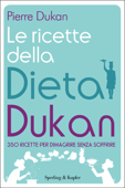 Le ricette della dieta Dukan - Pierre Dukan