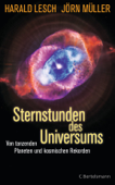 Sternstunden des Universums - Harald Lesch & Jörn Müller