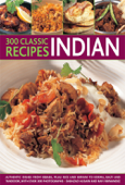 300 Classic Recipes: Indian - Shehzad Husain & Rafi Fernandez