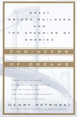 Engineers of Dreams - Henry Petroski