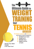 The Ultimate Guide to Weight Training for Tennis - Robert G. Price