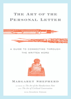 Margaret Shepherd & Sharon Hogan - The Art of the Personal Letter artwork