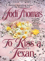 Jodi Thomas - To Kiss a Texan artwork