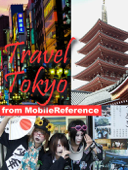 Tokyo, Japan: Illustrated Travel Guide, Phrasebook and Maps (Mobi Travel) - MobileReference