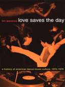 Love Saves the Day - Tim Lawrence