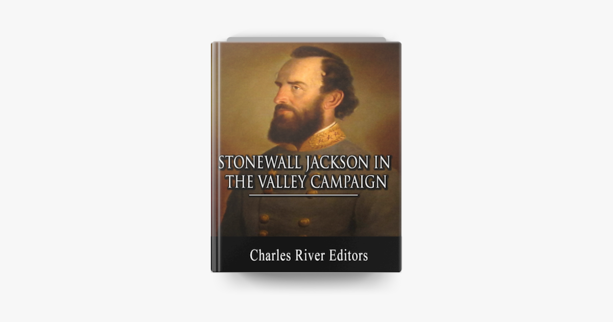 ‎Stonewall Jackson in the Valley Campaign on Apple Books