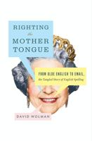 David Wolman - Righting the Mother Tongue artwork
