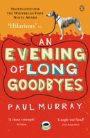 Paul Murray - An Evening of Long Goodbyes artwork