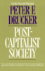 Post-Capitalist Society - Peter F. Drucker