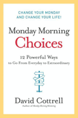 Monday Morning Choices - David Cottrell