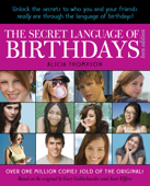 The Secret Language of Birthdays: Teen Edition - Alicia Thompson, Joost Elffers & Gary Goldschneider