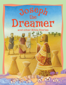 Joseph the Dreamer and Other Bible Stories - Miles Kelly