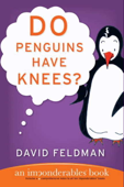 Do Penguins Have Knees? - David Feldman