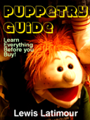 Puppetry Guide - Lewis Latimour