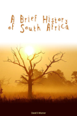 A Brief History of South Africa - David S Warner