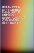 The Quantum Universe - Brian Cox & Jeff Forshaw