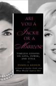 Are You a Jackie or a Marilyn? - Pamela Keogh