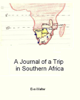 A Journal of a Trip in Southern Africa - Eva Walter