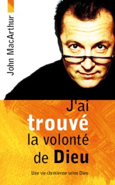 J’ai trouvé la volonté de Dieu