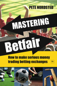 Mastering Betfair - Pete Nordsted
