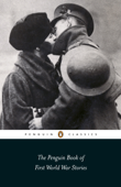 The Penguin Book of First World War Stories - Ann-Marie Einhaus & Barbara Korte
