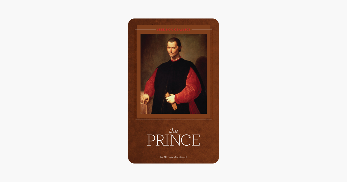 The Prince - Niccolò Machiavelli The Prince - Niccolò Machiavelli