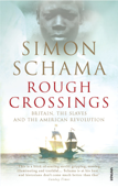 Rough Crossings - Simon Schama CBE