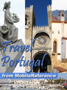 Portugal: Lisbon, Porto, Braga, Madeira, Azores, Alentejo, Algarve & more. Illustrated Travel Guide, Phrasebook & Maps (Mobi Travel)