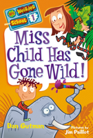 Dan Gutman - Miss Child Has Gone Wild! artwork