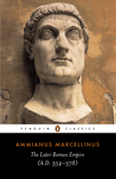 Ammianus Marcellinus - The Later Roman Empire artwork
