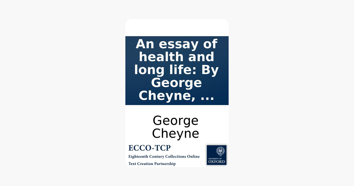 an essay of health and long life by george cheyne on apple books an essay of health and long life by george cheyne on apple books