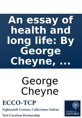 an essay of health and long life by george cheyne on apple books an essay of health and long life by george cheyne