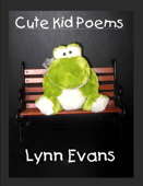 Cute Kid Poems - Lynn Evans