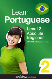 Learn Portuguese - Level 2: Absolute Beginner (Enhanced Version)