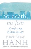 No Death, No Fear - Thích Nhất Hạnh