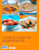 Cuisine indienne végétarienne : recettes merveilleuses et récits savoureux - Pankaj Sharma