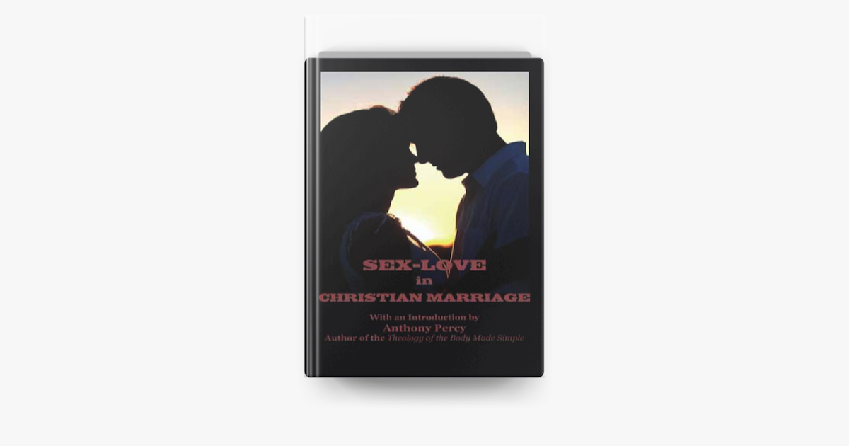 ‎sex Love In Christian Marriage On Apple Books 4209