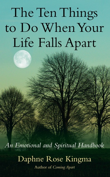 The Ten Things to Do When Your Life Falls Apart