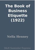 The Book of Business Etiquette (1922) - Nella Henney