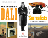 Salvador Dalí and the Surrealists - Michael Elsohn Ross