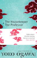 Yôko Ogawa & Stephen Snyder - The Housekeeper and the Professor artwork