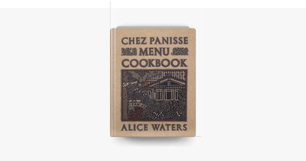 Chez Panisse Menu Cookbook In Apple Books