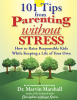 101 Tips from Parenting Without Stress - Dr. Marvin Marshall
