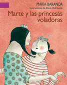 Marte y las princesas voladoras - María Baranda