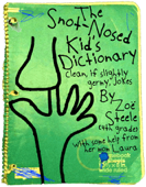 The Snot-Nosed Kid's Dictionary - Zoë Steele