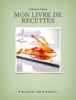 Mon livre de recettes - Isabelle Paris