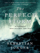 The Perfect Storm: A True Story of Men Against the Sea Book Cover