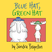 Blue Hat, Green Hat - Sandra Boynton