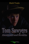 Tom Sawyers Abenteuer und Streiche - Mark Twain