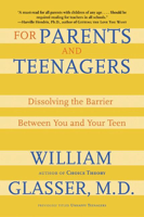 William Glasser, MD - For Parents and Teenagers artwork